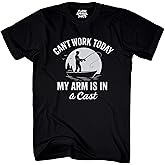 Mens Shirt Can't Work Today My Arm is in A Cast Funny Fishing T Shirt Novelty Gift Fathers Day T-Shirt
