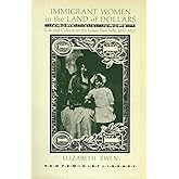 Immigrant Women in the Land of Dollars: Life and Culture on the Lower East Side 1890-1925 (New Feminist Library)
