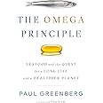 The Omega Principle: Seafood and the Quest for a Long Life and a Healthier Planet