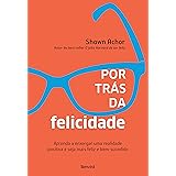 Por Trás da Felicidade
