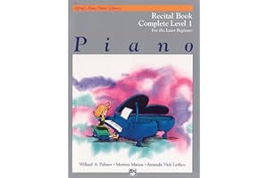 Alfred's Basic Piano Library Recital Book Complete, Bk 1: For the Later Beginner (Alfred's Basic Piano Library, Bk 1)