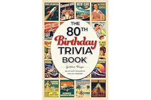 The 80th Birthday Trivia Book: 300 Fun Large-Print Trivia Questions and Journaling Prompts: A Perfect Gift for Seniors to Spa