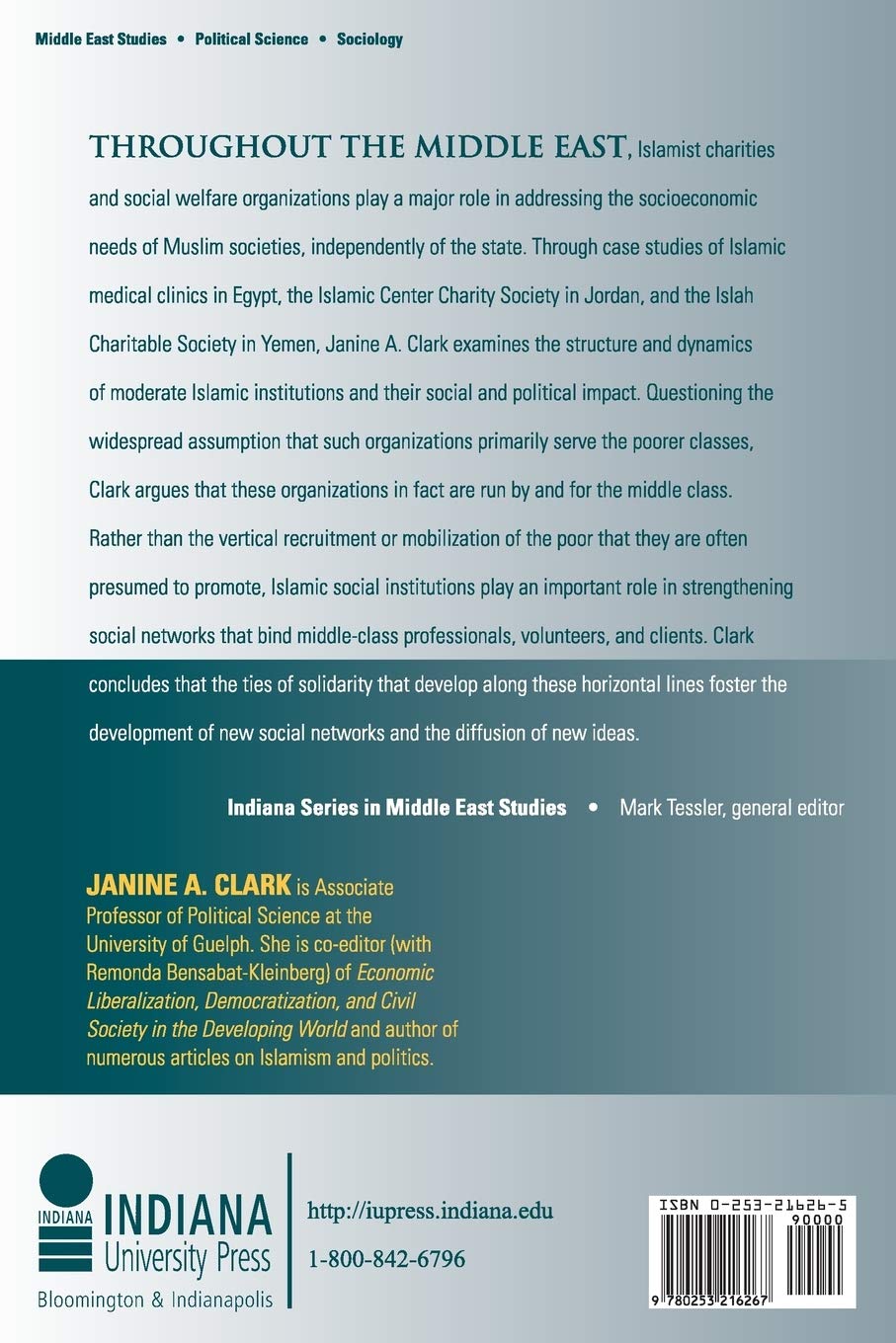Islam Charity And Activism Middle Class Networks And Social Welfare In Egypt Jordan And Yemen Middle East Studies Clark Janine A 9780253216267 Amazon Com Books