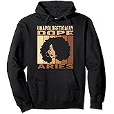 Unapologetically Dope Aries Melanin Women Horoscope Pullover Hoodie