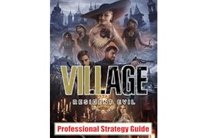 Resident Evil Village: Professional Strategy Guide: Everything You Need To Know (Best Tips, Tricks, Walkthroughs and Strategi