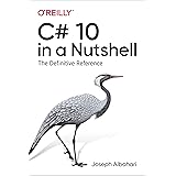 C# 10 in a Nutshell: The Definitive Reference