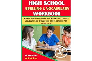 High School Spelling and Vocabulary Workbook: Achieve Higher Test Scores with Interactive Exercises: Vocabulary and Spelling 