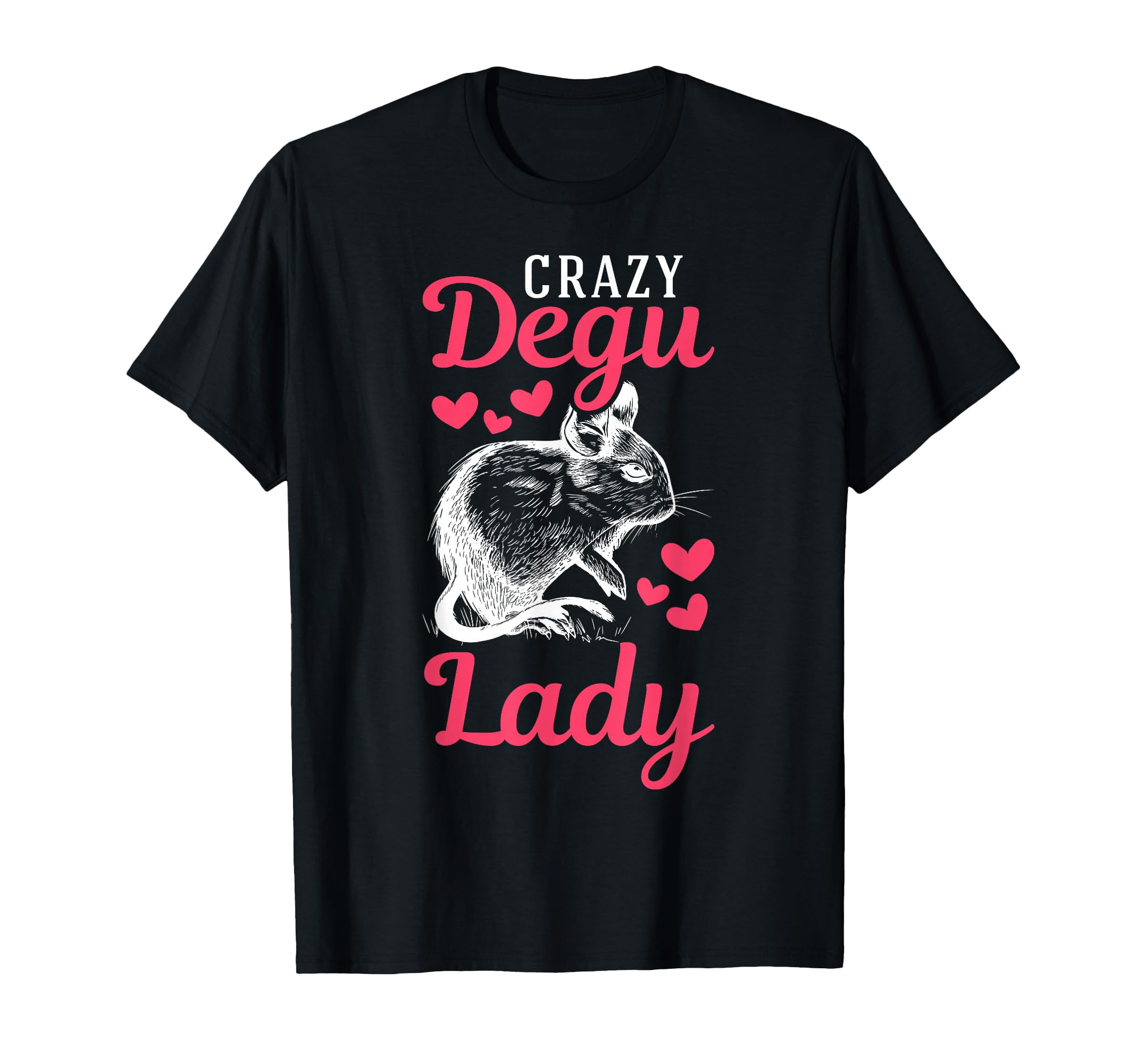 Crazy Degu Lady Degus Degu girls Chilean rodent T-Shirt
