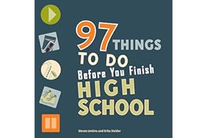 97 Things to Do Before You Finish High School