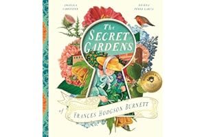 The Secret Gardens of Frances Hodgson Burnett (Heroes Remembered, 2)