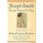Joseph Smith: Rough Stone Rolling