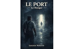 Le Port - Le Hangar: Une nouvelle érotique et fantastique (French Edition)