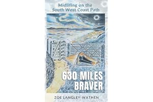 630 Miles Braver: Midlifing on the South West Coast Path