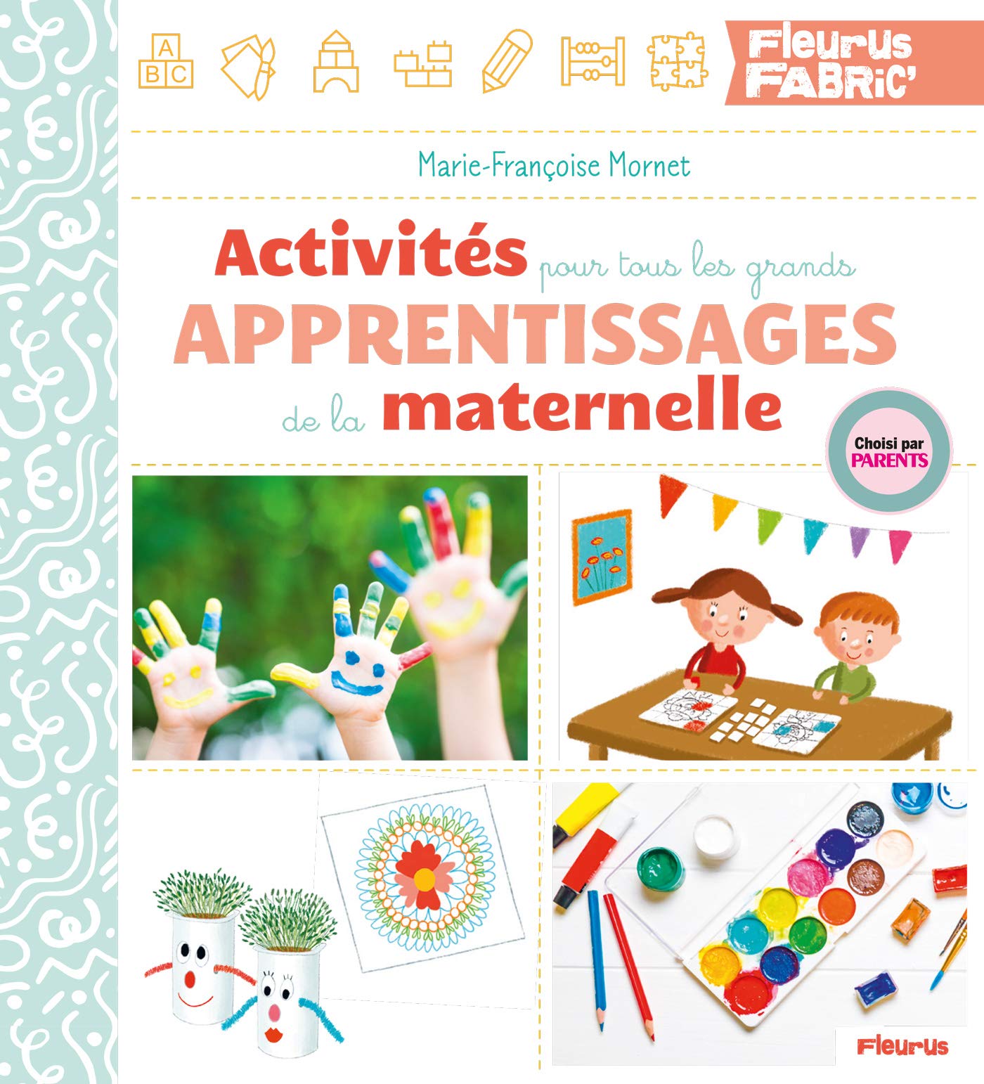 Amazon Com Activites Pour Tous Les Grands Apprentissages De La Maternelle Fleurus Fabric French Edition Ebook Mornet Marie Francoise Boncens Christophe Mornet Marie Francoise Kindle Store Amazon Com Activites Pour Tous Les Grands Apprentissages De La Maternelle Fleurus Fabric French Edition Ebook Mornet Marie Francoise Boncens Christophe Mornet Marie Francoise Kindle Store