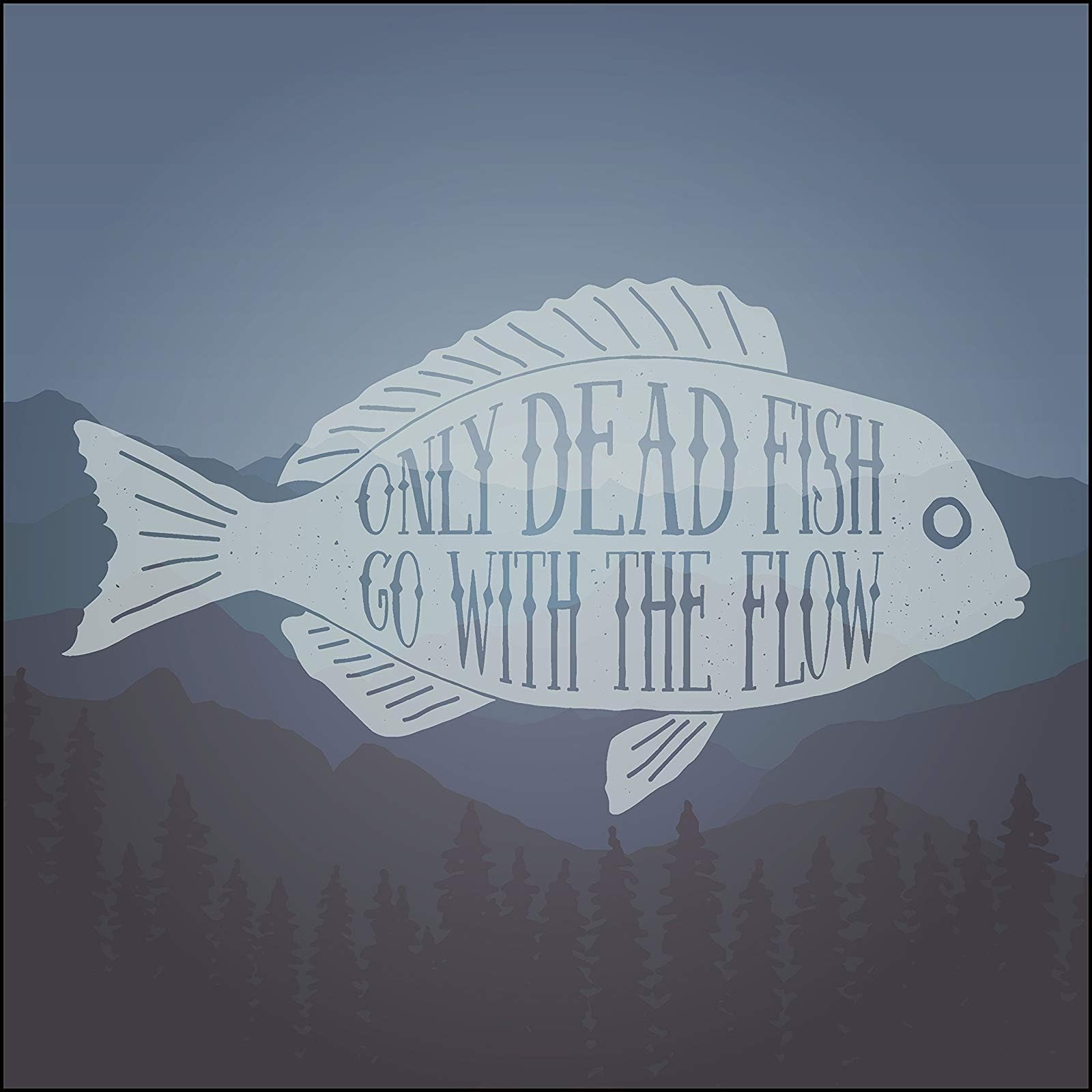 NGK Trading Cool Forest Mountain Calligraphy Icon - Only Dead Fish Go with The Flow (8" Wide) Truck Car Bumper Sticker Decal Wall Laptop