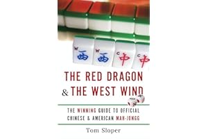 The Red Dragon & the West Wind: The Winning Guide to Official Chinese & American Mah-Jongg