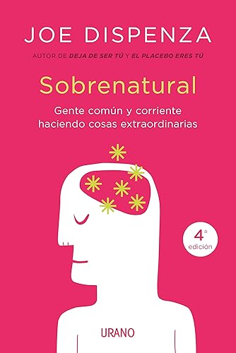 Download Sobrenatural / Becoming Supernatural: Gente Corriente Hacienda Cosas Extraordinarias / How Common People Are Doing the Uncommon PDF