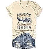 Retro Birthday Shirts I'm from The 1900s Shirt Women Funny Vintage Graphic Tee 90s Country Tshirts Casual Tee Tops