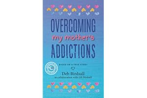 Overcoming My Mother's Addictions