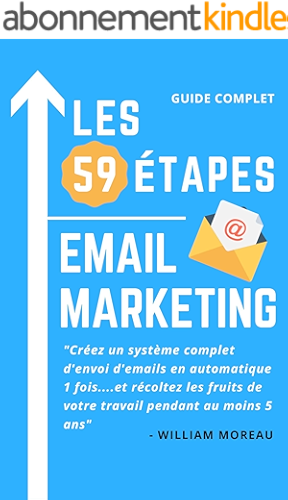 Download GUIDE EBOOK EMAIL MARKETING - LIVRE EMAILING 2019 - LES 59 ÉTAPES POUR CONSTRUIRE UNE STRATÉGIE D'EMAILING EFFICACE POUR SON ENTREPRISE (NEWSLETTER) PDF
