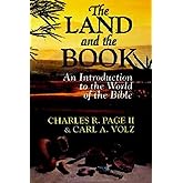 The Land and the Book: An Introduction to the World of the Bible