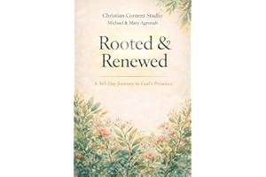 Rooted & Renewed: A 365-Day Journey in God’s Presence