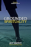 Grounded Spirituality