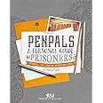 Pen Pals: A Personal Guide For Prisoners: Resources, Tips, Creative Inspiration and More