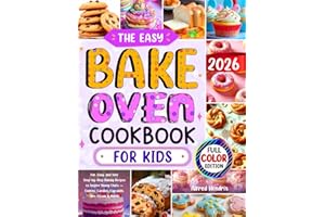 The Easy Bake Oven Cookbook for Kids: Fun, Easy, and Safe Step-by-Step Baking Recipes to Inspire Young Chefs — Cookies, Candies, Cupcakes, Mini Pizzas & More!