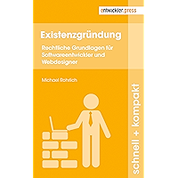 Existenzgründung: Rechtliche Grundlagen für Softwareentwickler und Webdesigner (German Edition) book cover Existenzgründung: Rechtliche Grundlagen für Softwareentwickler und Webdesigner (German Edition) book cover