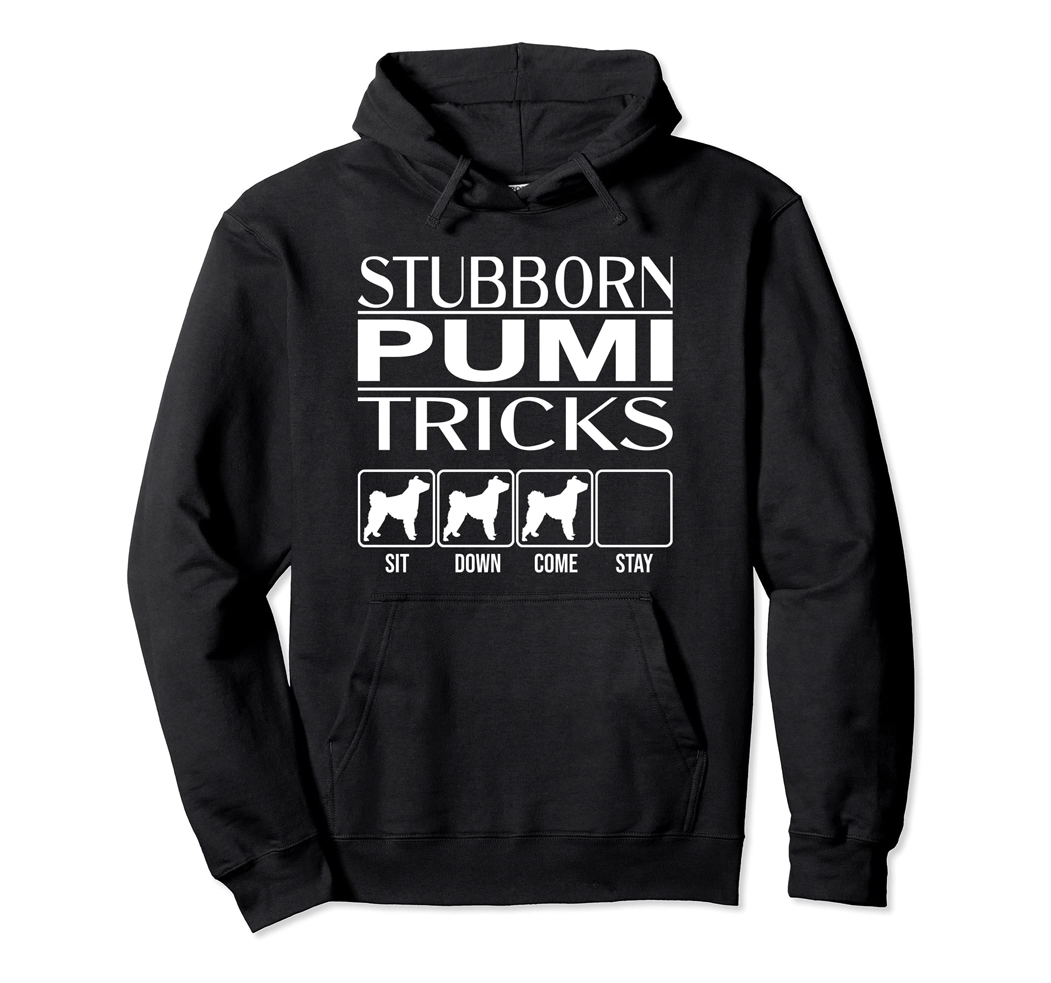 Stubborn Dog Tricks, funny dog gift idea, Funny Pumi Pullover Hoodie