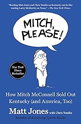Mitch, Please!: How Mitch McConnell Sold Out