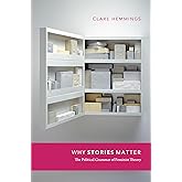 Why Stories Matter: The Political Grammar of Feminist Theory (Next Wave: New Directions in Women's Studies)