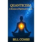 Quanticism: A Science of Spiritual Growth