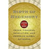 Birth of Hegemony: Crisis, Financial Revolution, and Emerging Global Networks