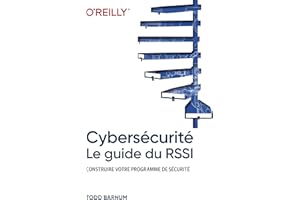 Cybersécurité - Le guide du RSSI - Construire votre programme de sécurité (French Edition)