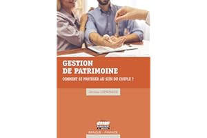 Gestion de patrimoine : comment se protéger au sein du couple ? (Banque - Finance) (French Edition)