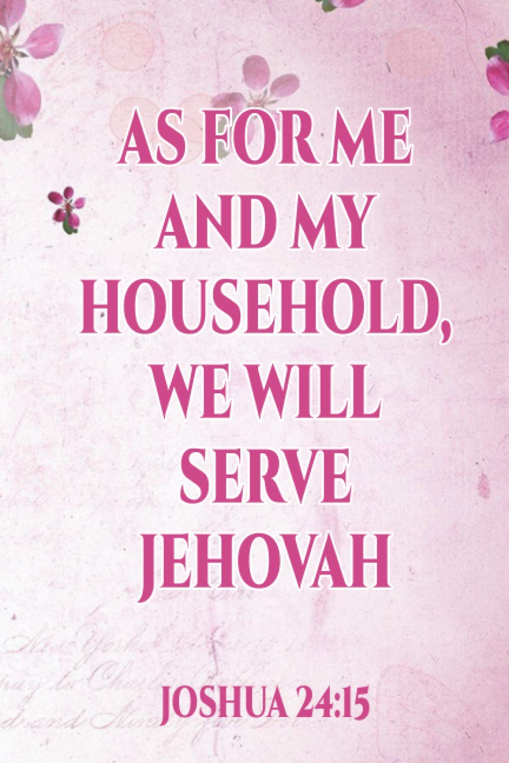As For Me And My Household We Will Serve Jehovah Joshua 24 15 Jw Gift Idea For Public Talk Notes Research Qr Codes On Every Page Jehovah Witness Elders Pioneer
