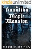The Haunting of Maple Mansion
