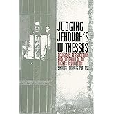 Judging Jehovah's Witnesses: Religious Persecution and the Dawn of the Rights Revolution
