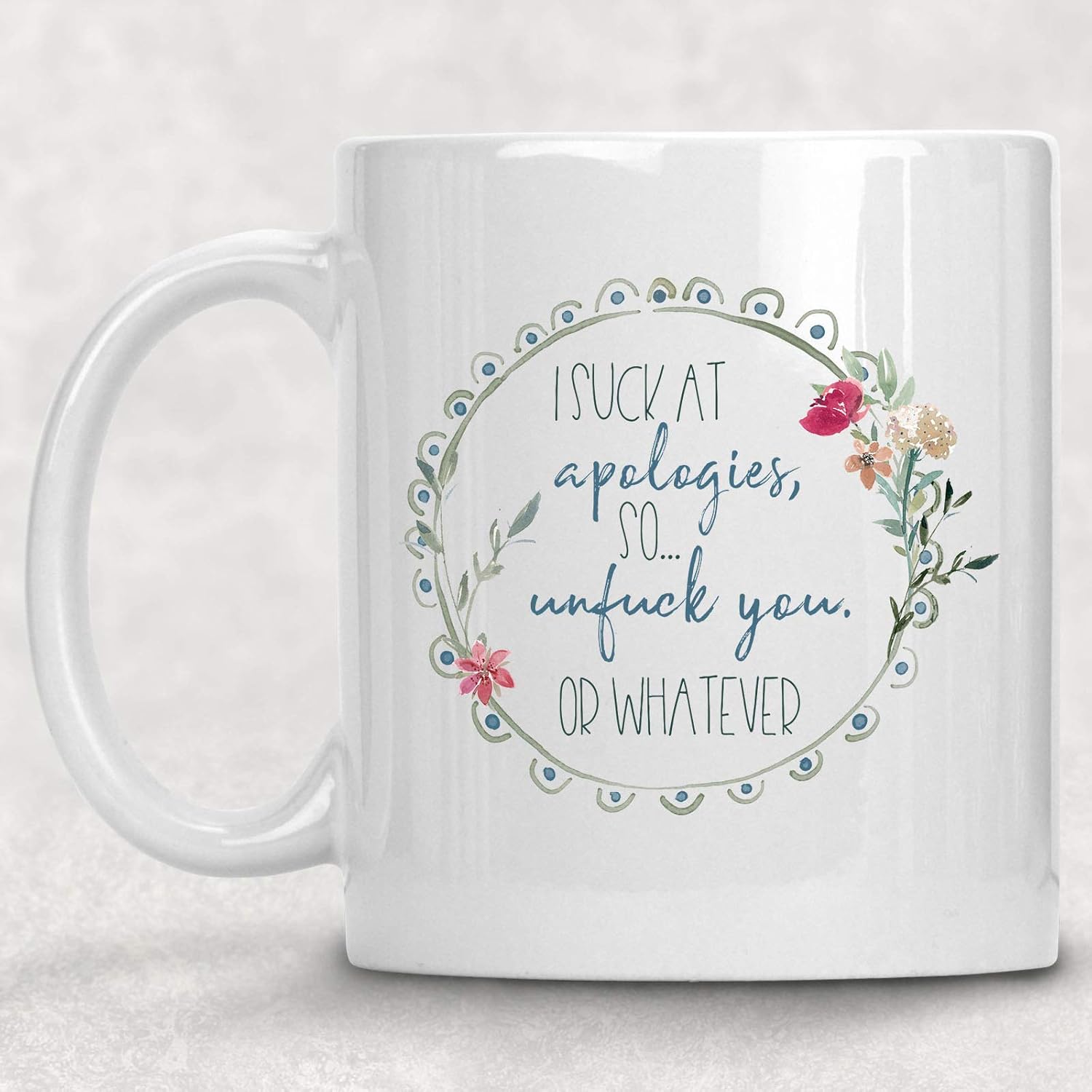 Amazon Com Apology Mug Funny Best Friend Gift Coffee Cup Say