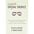 Cynical Theories: How Activist Scholarship Made Everything about Race, Gender, and Identity―and Why This Harms Everybody