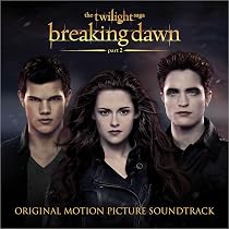 The Twilight Saga: Breaking Dawn - Part 1 (Original Motion Picture