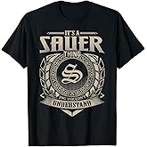 It's A SAUER Thing You Wouldn't Understand Name Vintage T-Shirt