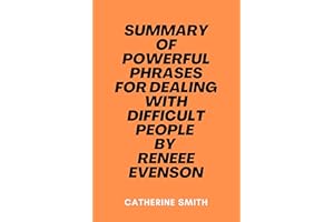 Summary of Powerful Phrases For Dealing with Difficult People