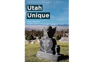 Photographer’s America: Utah Unique (America Through Time)
