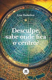 Livro Desculpe, sabe onde fica o centro?