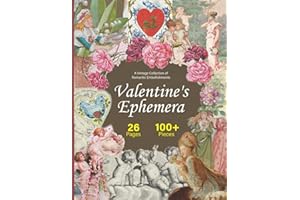 Vintage Valentine's Ephemera: A Retro Collection of Romantic Embellishments for Junk Journals, Card Making, Scrapbooking, Paper Crafts & More
