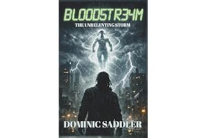 BLOODSTREAM: The Unrelenting Storm
