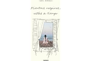 Mientras respires, estás a tiempo / As Long As You're Breathing, There's Still Ti me